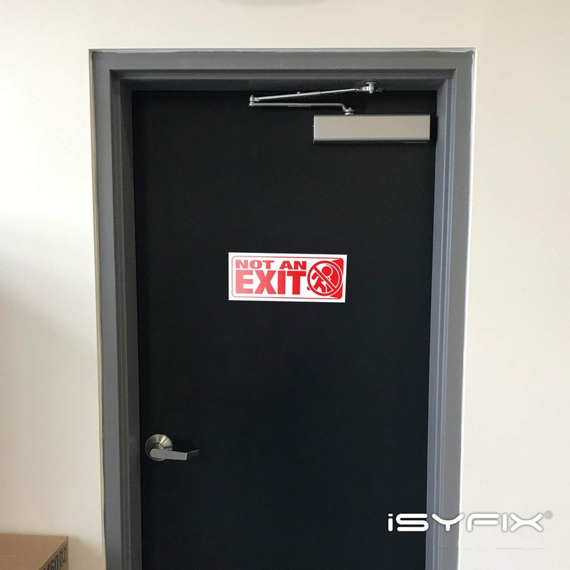 iSYFIX Not An Exit Signs Stickers, for Office, Buildings & Workplace - 3 Pack 10x4 Inch - Premium Self-Adhesive Vinyl, Laminated for Ultimate UV, Weather, Scratch, Water and Fade Resistance, Indoor & Outdoor - Image 3
